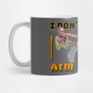 I Dont Throw and Hope I Aim and Fire Mug